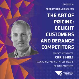 92. The Art of Pricing: Delight Customers and Derange Competitors w/ Chris Mele — Productized Podcast podcast artwork